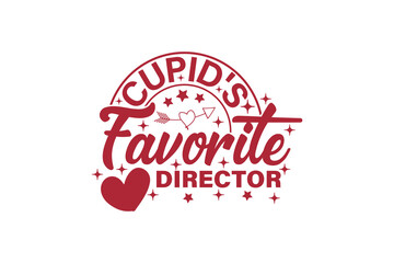 Cupid's Favorite Director Valentine T-shirt Design. Retro Valentine Day T-shirt Design
