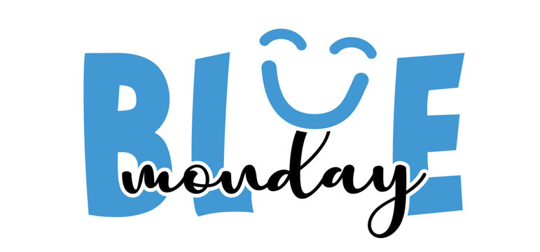 Slogan blue monday. Happy blue monday concept, the most depressing day of the year The day commit suicide and depression motivation, third monday January. 