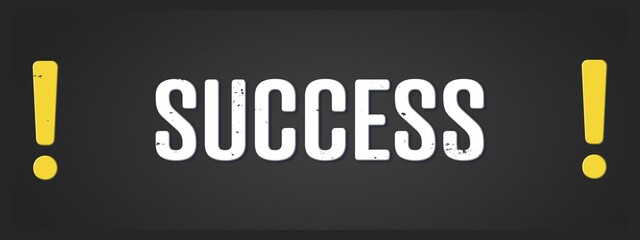 Success. A blackboard with white text. Illustration with grunge text style.