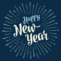 Happy New Year handwriting calligraphy lettering with salute. Vector vintage illustration for greeting card, poster, flayer, web, banner. Isolated