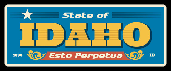 Idaho USA state metal plate, retro road signs, signpost or car. United States of America vintage typography Esto Perpetua lettering and frame vector. Boise capital, Ada city signpost