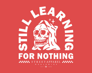 Skull vector illustration With slogan artwork, retro and trendy graphic design for fashion wear, street wear, clothing line, apparel and urban style t shirt design, hoodies, etc.