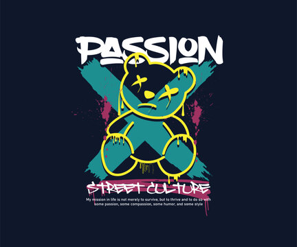 passion slogan with bear doll graphic melting vector illustration, for streetwear and urban style t-shirt designs, hoodies, etc