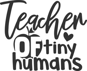 Teacher Of Tiny Humans - Teacher Illustration