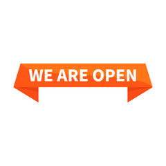 We Are Open In Orange Ribbon Rectangle Shape For Announcement Promotion Business Marketing Social Media Information

