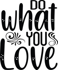 do what you love