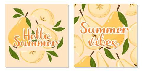 Set of fruit cards with text hello summer and summer vibes. Pear composition with leaves. Vector square illustration for banner, poster, flyer, social media