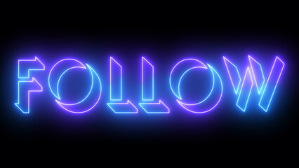 Follow neon glowing text illustration. Neon-colored Follow text with a glowing neon-colored moving outline on a dark background. Technology video material illustration. Easy to use.