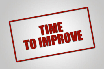 Time to improve. A red stamp illustration isolated on light grey background.