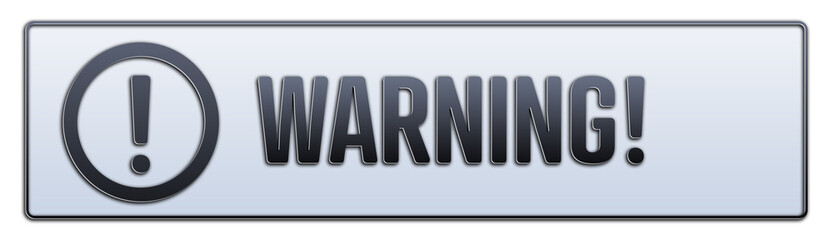 Warning! symbol. A grey banner with word Warning!. Isolated on white background.