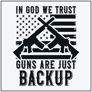 In God We Trust Guns Are Just Backup USA Flag Patriotic T-shirt 1776 Flag Pro Gun Shirts Gifts For Dad
