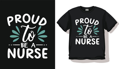 Proud To Be nurse T-shirt print Design Vector 