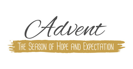Advent - The Season of Hope and Expectation, text lettering design for web and social media banner and for greeting cards, vector illustration