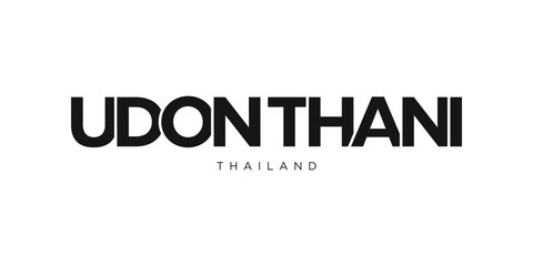 Udon Thani in the Thailand emblem. The design features a geometric style, vector illustration with bold typography in a modern font. The graphic slogan lettering.