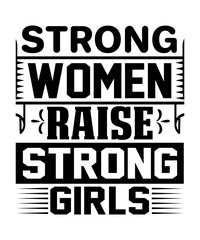 Strong Women Raise Strong Girls svg