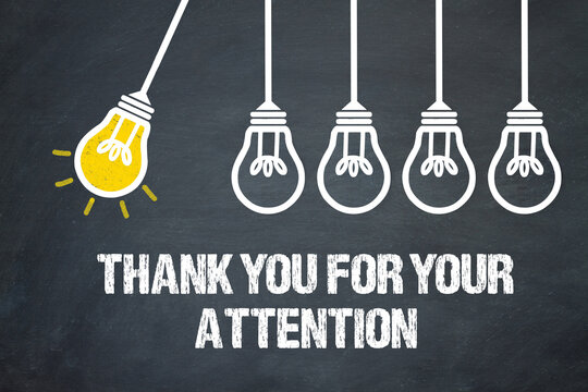Thank You For Your Attention