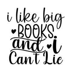I Like Big Books and I Can't Lie