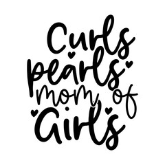 Curls Pearls Mom of Girls