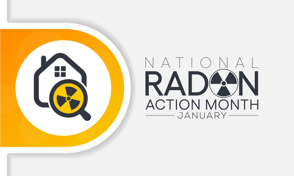 National Radon action month is observed every year in January, to urge everyone to protect their health by testing the indoor air in homes and schools for radon. Vector illustration
