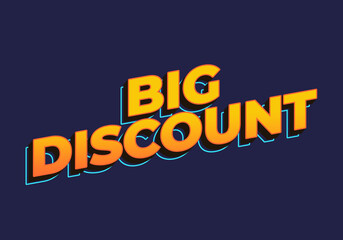 Big discount. Text effect in yellow color. 3D look