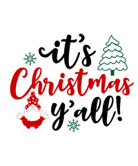 Christmas text design for T-shirts and apparel, holiday text design on plain white background for shirt, hoodie, sweatshirt, card, tag, mug, icon, logo or badge, it's christmas y'all