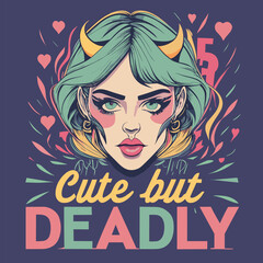 Cute girl with horns. Vector illustration for t-shirt print. Cute but deadly text