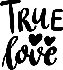 Obraz premium True love. Lettering phrase isolated on white background