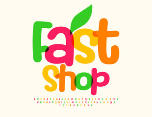 Vector colorful banner Fast Shop. Bright creative Font. Funny Modern Alphabet Letters and Numbers