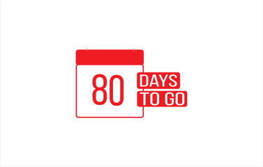 80 day to go. Countdown left days. Count time sale. Number of days remaining for sales and promotion. Sale promotion timer sign business concept. Vector illustration