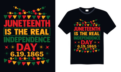 Juneteenth Is The Real Independence Day 6.19. 1865 - Black History Month Day T shirt Design, Handmade calligraphy vector illustration, used for poster, simple, lettering  For stickers, mugs, etc.