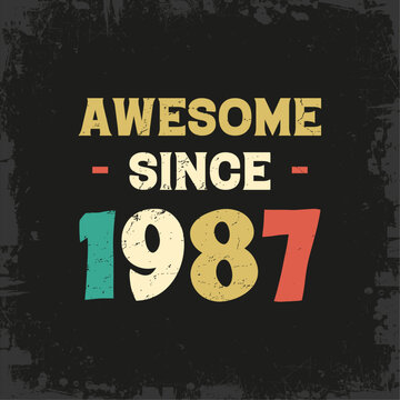 awesome since 1987 t shirt design