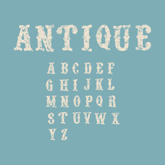 Antique Vintage Style Grunge Alphabet Font - obrazy, fototapety, plakaty
