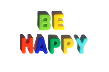 The word “Be happy” is laid out in bright multi-colored letters on a white background