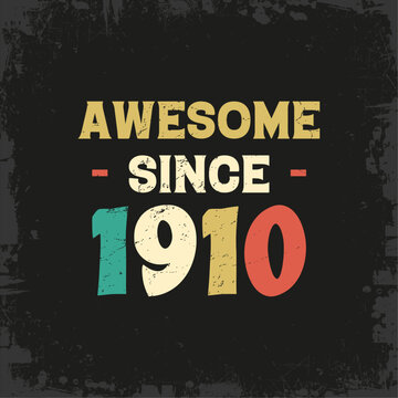 awesome since 1910 t shirt design