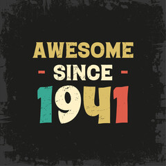 awesome since 1941 t shirt design - obrazy, fototapety, plakaty