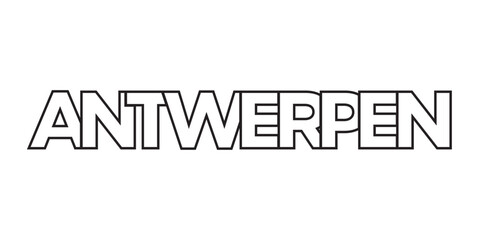 Antwerpen in the Belgium emblem. The design features a geometric style, vector illustration with bold typography in a modern font. The graphic slogan lettering.