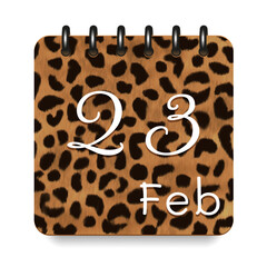 23 day of the month. February. Leopard print calendar daily icon. White letters. Date day week Sunday, Monday, Tuesday, Wednesday, Thursday, Friday, Saturday.  White background. Vector illustration.