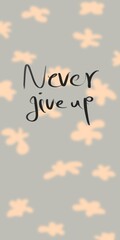 Wallpaper , never give up, gray and pink wallpaper, cute wallpaper, motivation wallpaper - obrazy, fototapety, plakaty