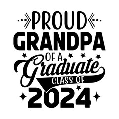 Proud Grandpa Of A Graduate Class Of 2024 Svg