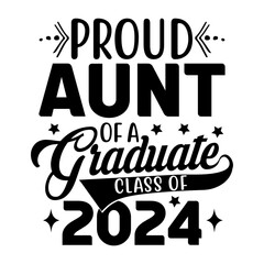 Proud Aunt Of A Graduate Class Of 2024 Svg
