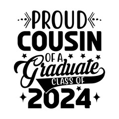 Proud Cousin Of A Graduate Class Of 2024 Svg