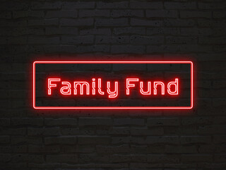Family Fund のネオン文字