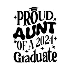 Proud Aunt of a 2024 Graduate Svg