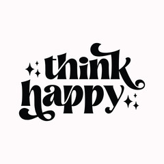 Think happy, Rear View Mirror with motivational quotes illustration