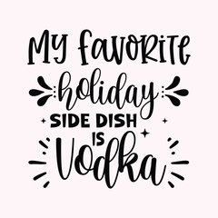 My favorite holiday side dish is vodka, Holiday Coaster Tumbler Illustration Christmas