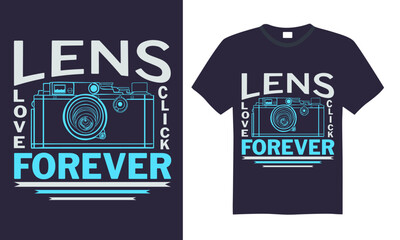 Lens Love Click Forever - Photographer T shirt Design, Modern calligraphy, Conceptual handwritten phrase calligraphic, Cutting Cricut and Silhouette, EPS 10