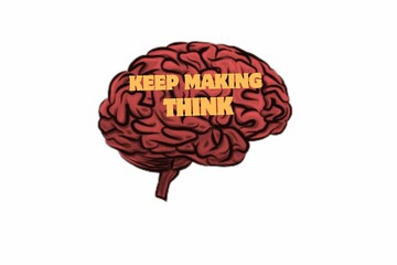 Keep making think text with brain vector t shirt design.