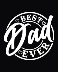Father's Day lettering poster and t-shirt design in illustration. Eps-10.