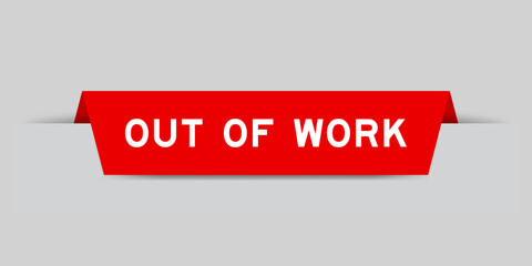Red color inserted label with word out of work on gray background - obrazy, fototapety, plakaty
