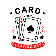 National CarNational Card Playing Day design isolated on a white background. Design suitable for cards, posters, banners, etc.
d Playing Day